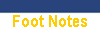 Foot Notes